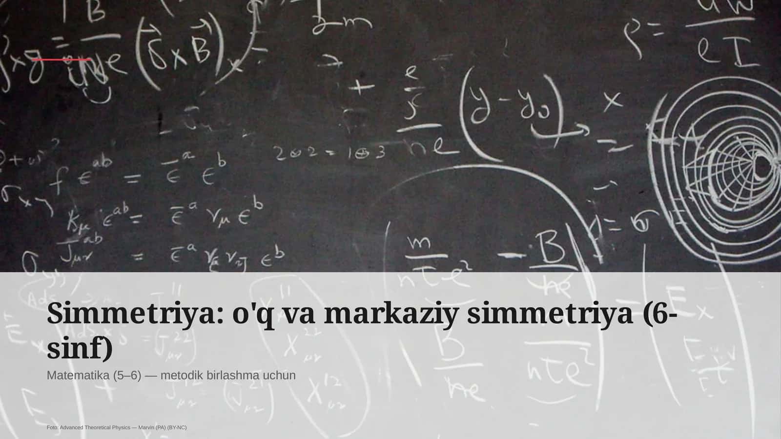 Simmetriya: o'q va markaziy simmetriya (6-sinf)