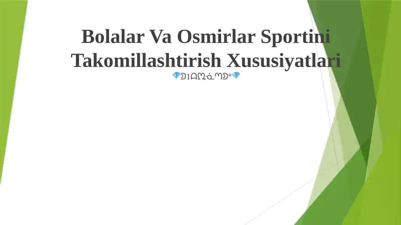 Bolalar Va Osmirlar Sportini Takomillashtirish Xususiyatlari