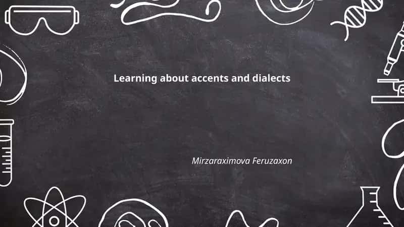 Learning about accents and dialects