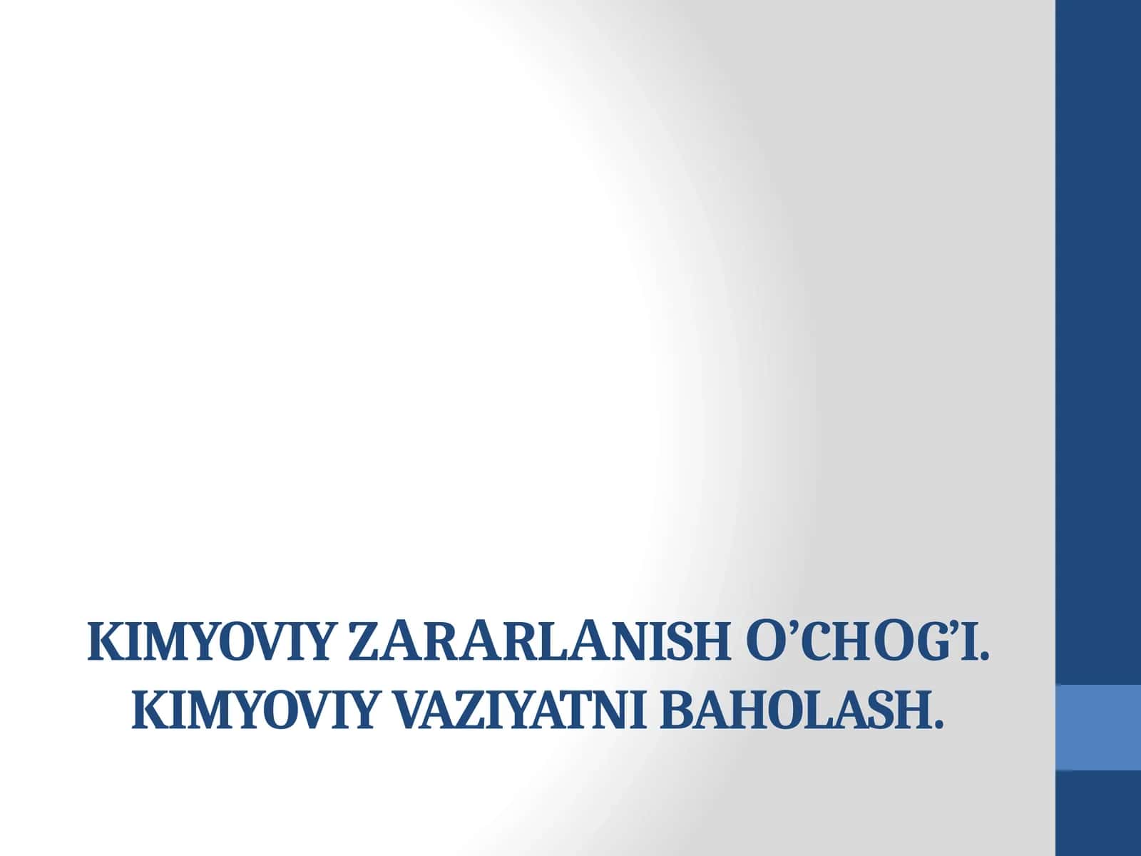 Kimyoviy zаrаrlаnishо’chоg’I. KIMYOVIY VAZIYATNI BAHOLASH