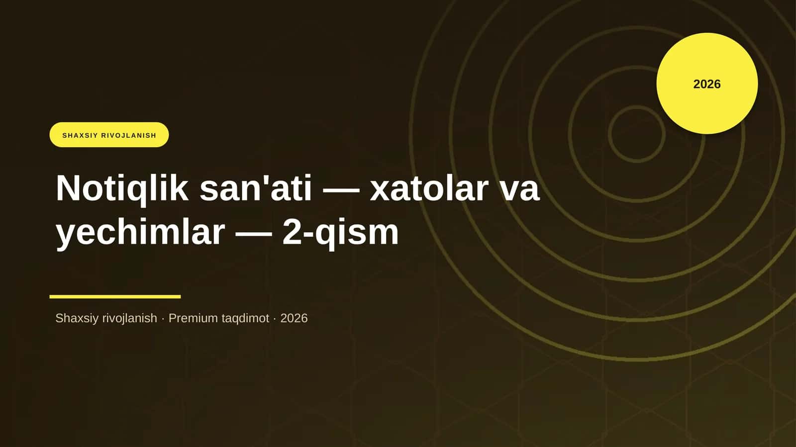 Notiqlik san'ati — xatolar va yechimlar — 2-qism