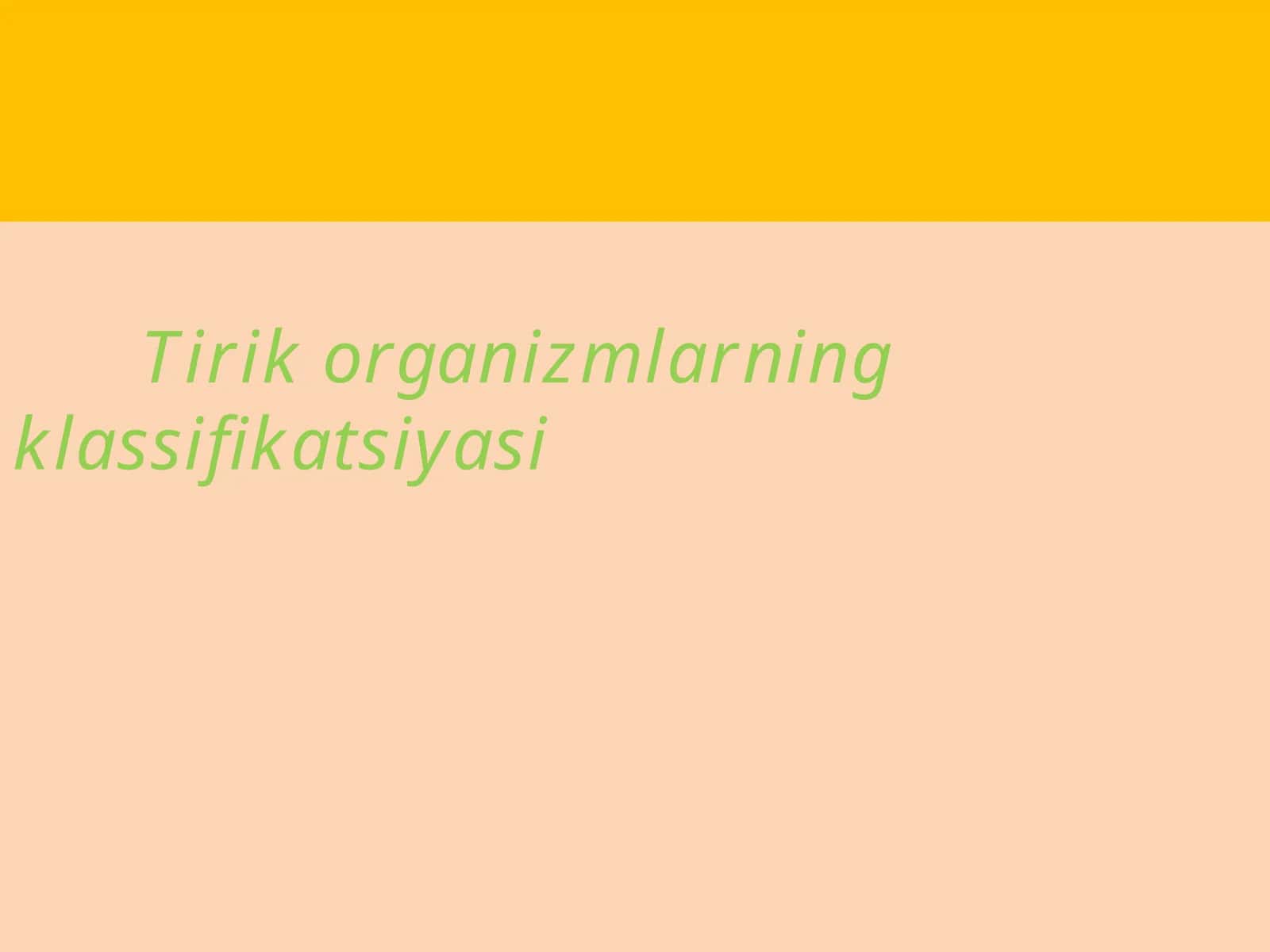 Tirik organizmlarning klassifikatsiyasi