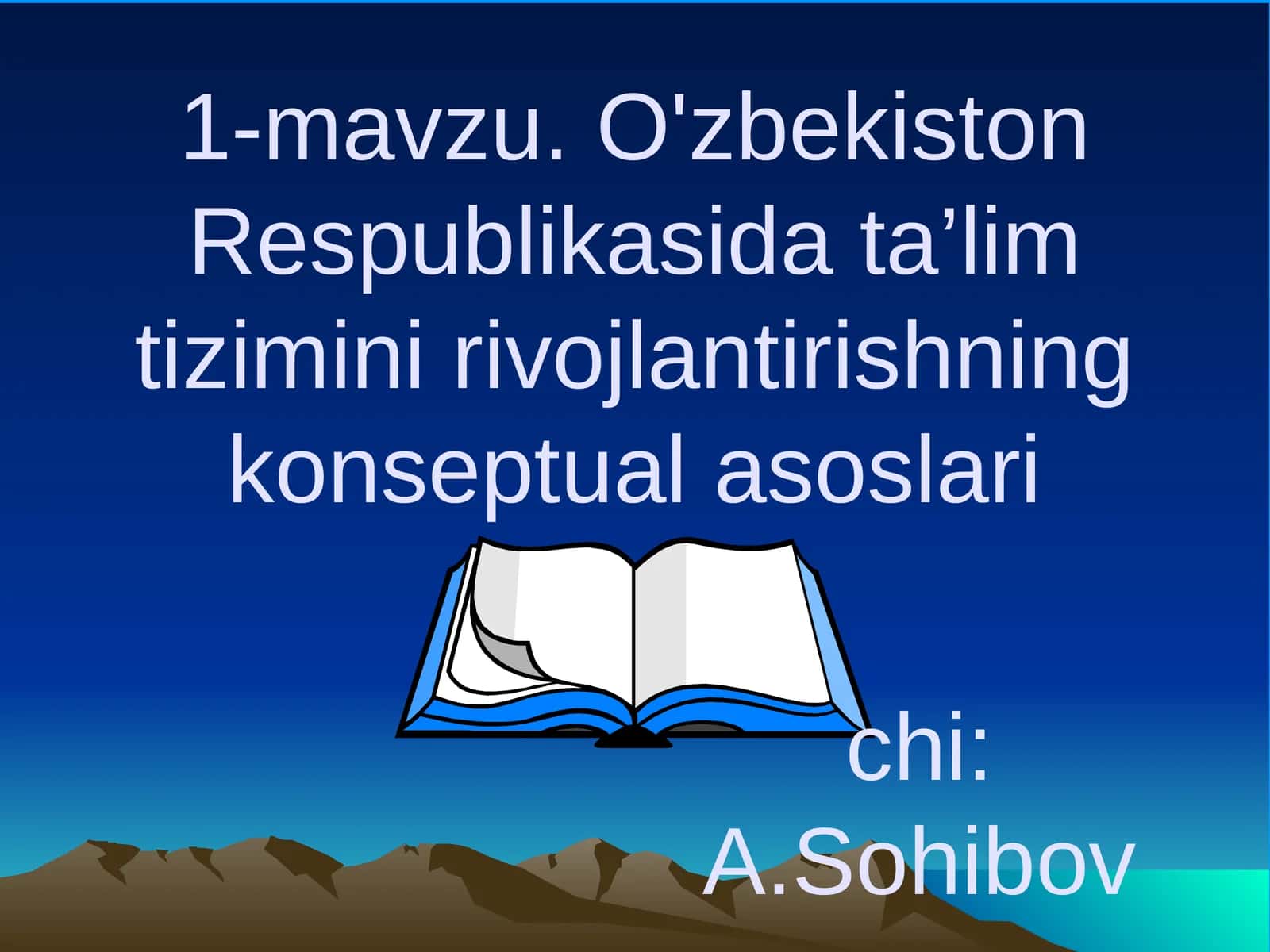 O'zbekiston Respublikasida ta’lim tizimini rivojlantirishning konseptual asoslari