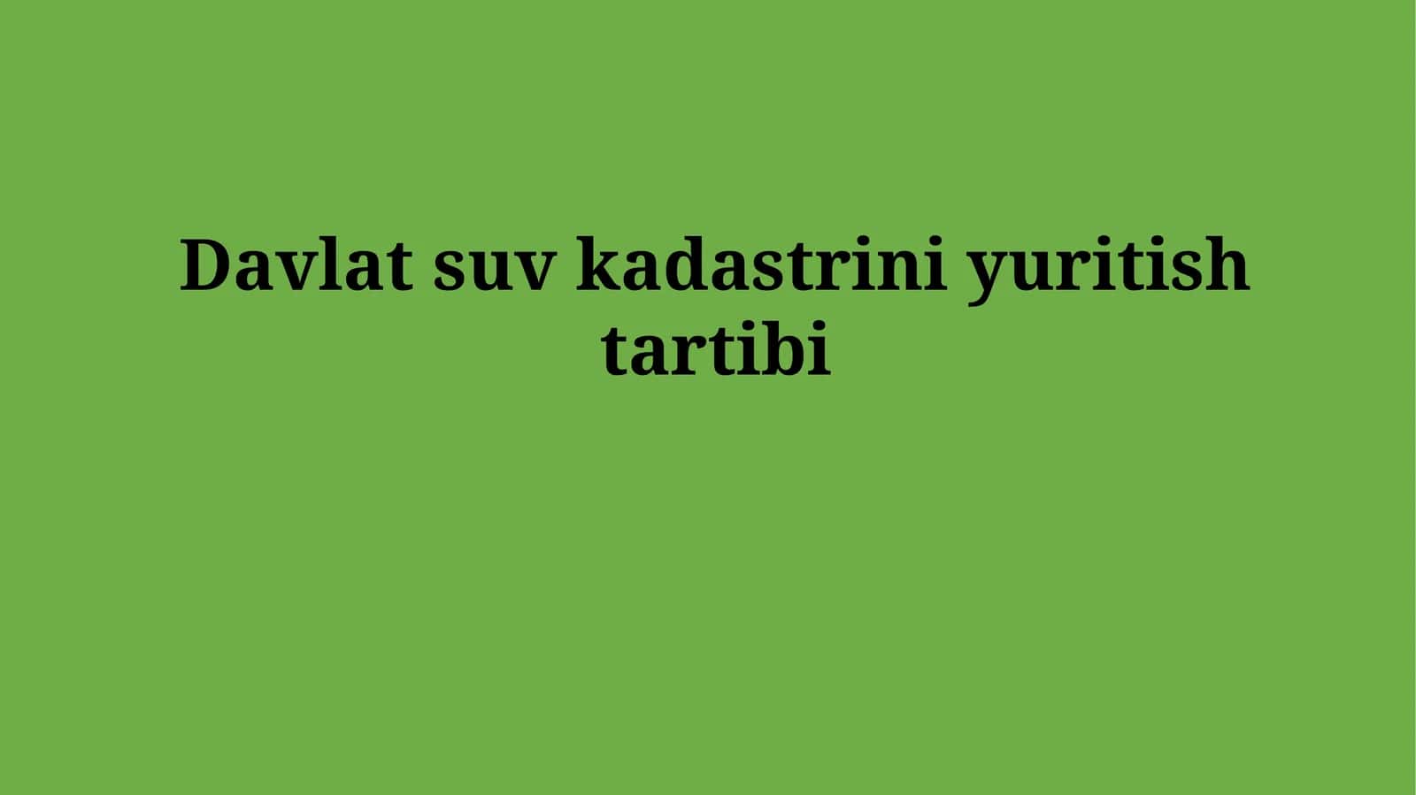 Davlat suv kadastrini yuritish tartibi