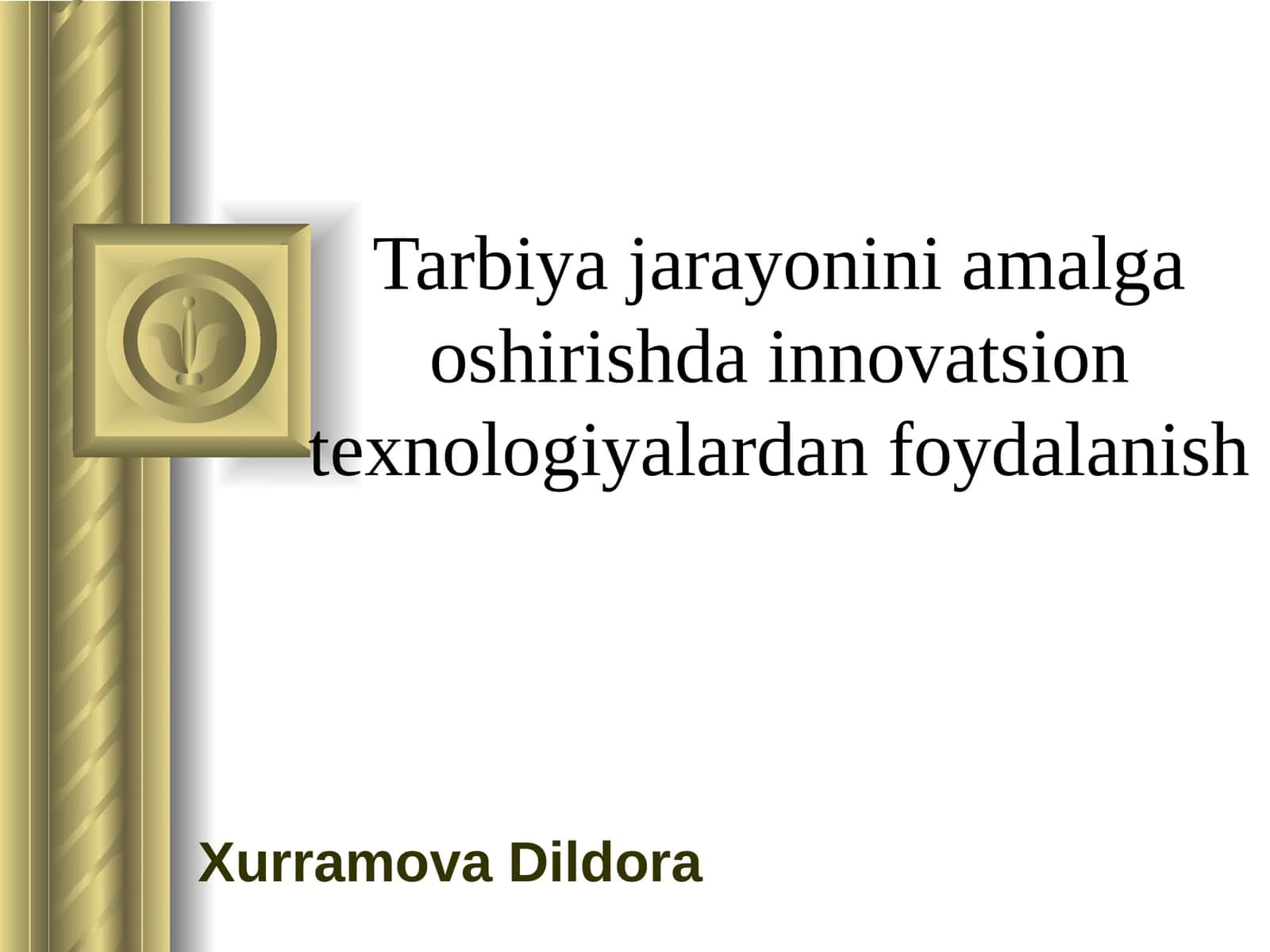 Tarbiyajarayonini amalga oshirish