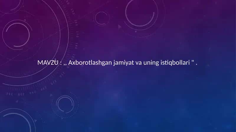 Axborotlashgan jamiyat va uning istiqbollari