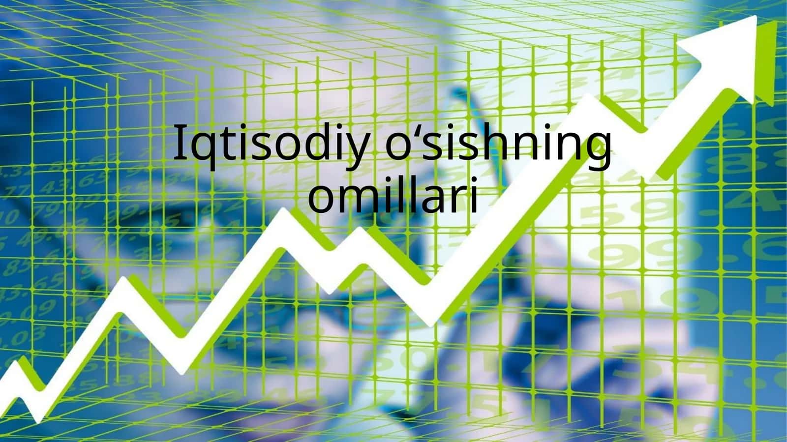 Iqtisodiy o‘sishning omillari