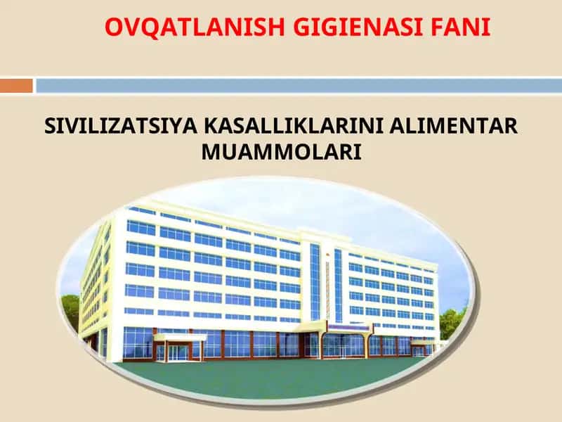 SIVILIZATSIYA KASALLIKLARINI ALIMENTAR MUAMMOLARI