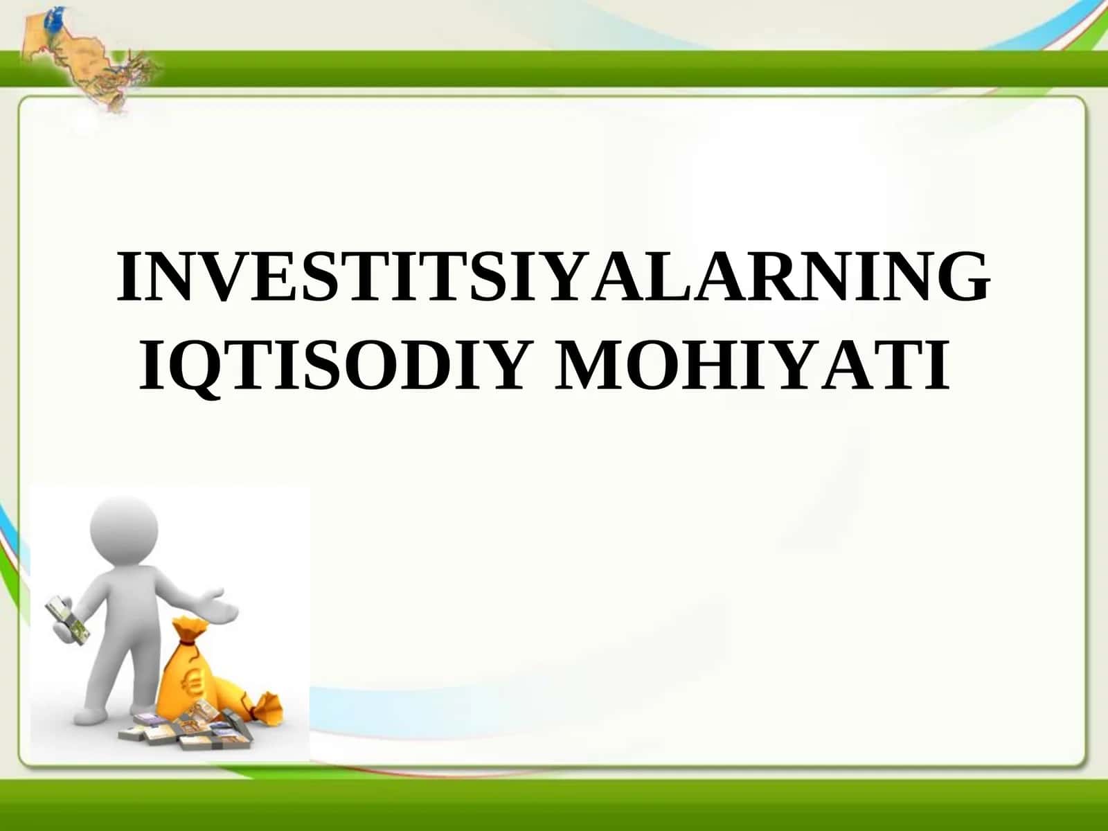 INVESTITSIYALARNING IQTISODIY MOHIYATI