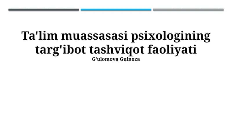 Ta'lim muassasasi psixologining targ'ibot tashviqot faoliyati