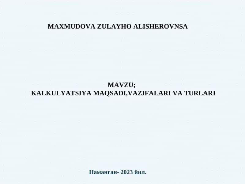 KALKULYATSIYA MAQSADI,VAZIFALARI VA TURLARI