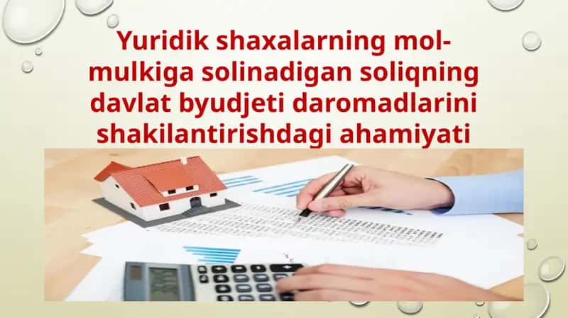 Yuridik shaxalarning mol-mulkiga solinadigan soliqning davlat byudjeti daromadlarini shakilantirishdagi ahamiyati