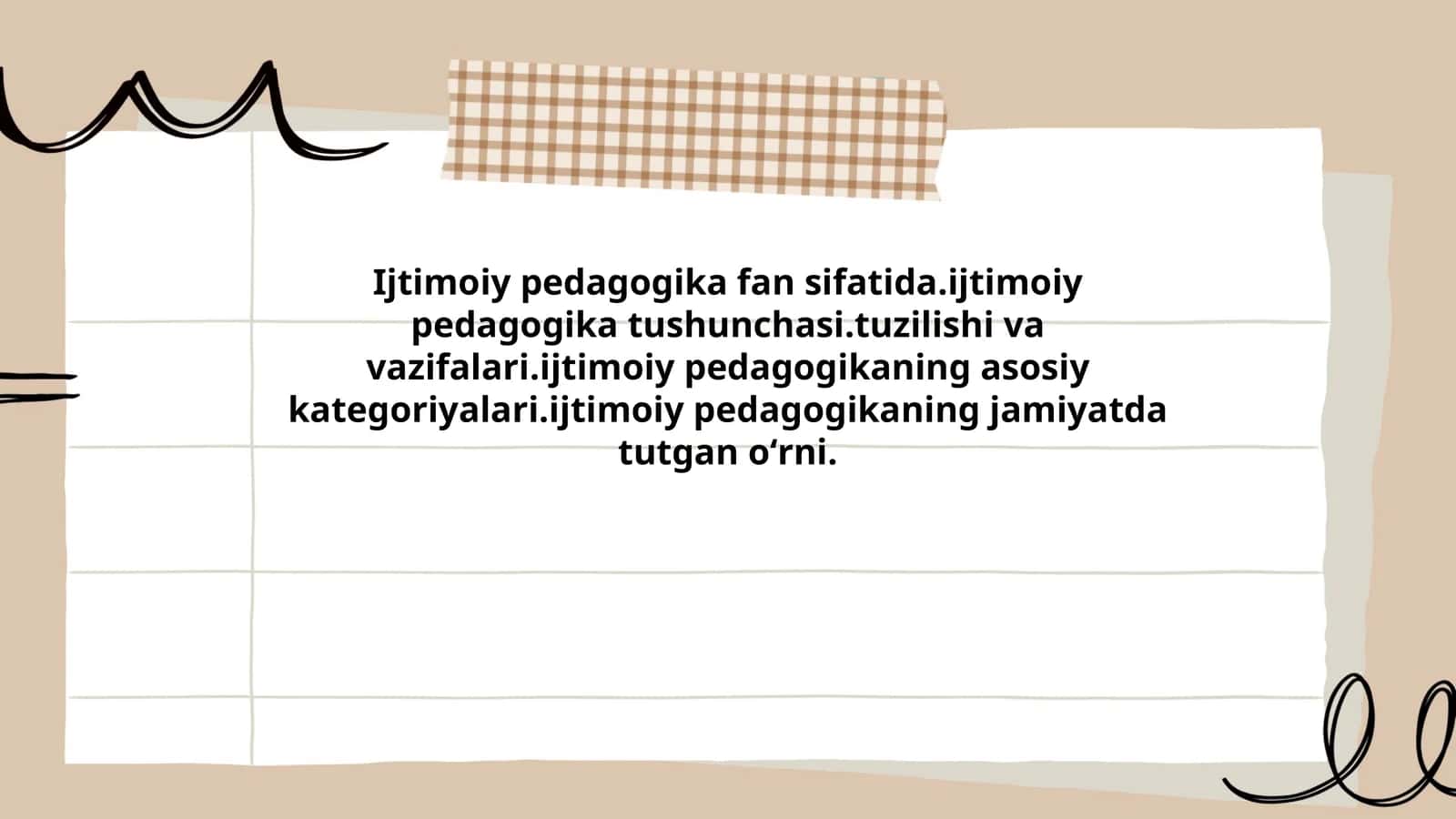 Ijtimoiy pedagogika fanidan testlar