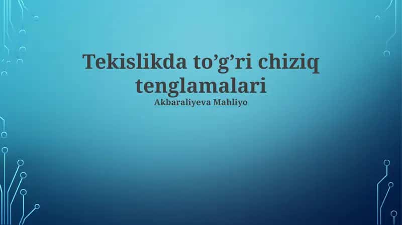 Tekislikda to’g’ri chiziq tenglamalari