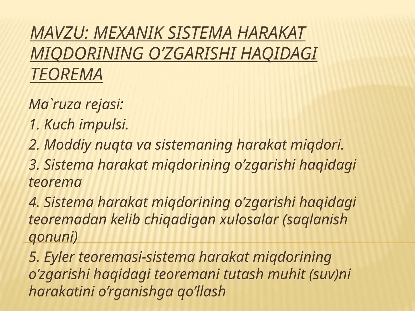 MEXANIK SISTEMA HARAKAT MIQDORINING O’ZGARISHI HAQIDAGI TEOREMA