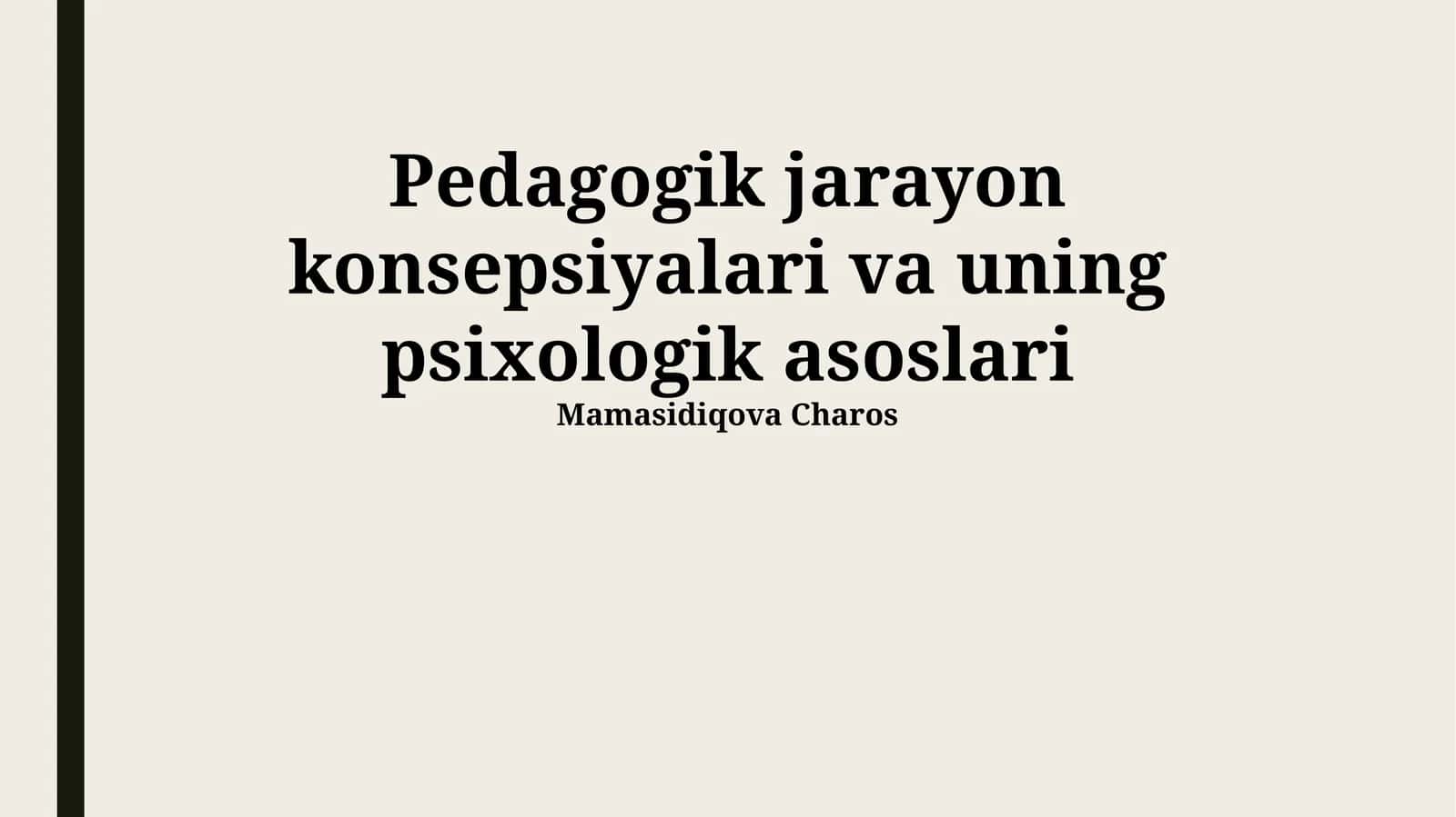 Pedagogik jarayon konsepsiyalari va uning psixologik asoslari