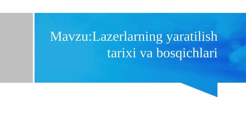 Lazerlarning yaratilish tartibi va bosqichlari