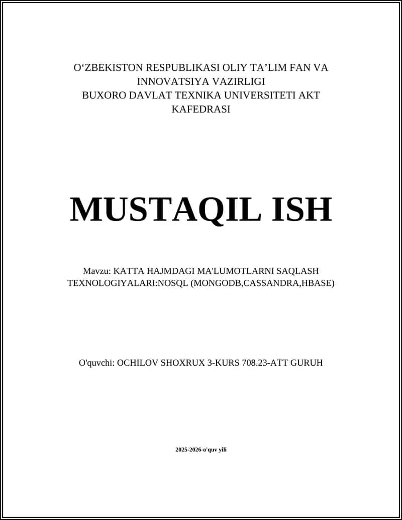 KATTA HAJMDAGI MA'LUMOTLARNI SAQLASH TEXNOLOGIYALARI:NOSQL (MONGODB,CASSANDRA,HBASE)