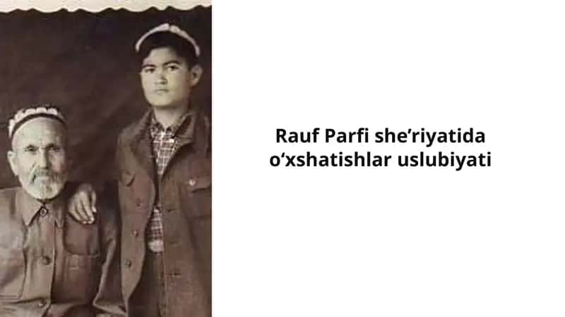 Rauf Parfi she’riyatida o‘xshatishlar uslubiyati