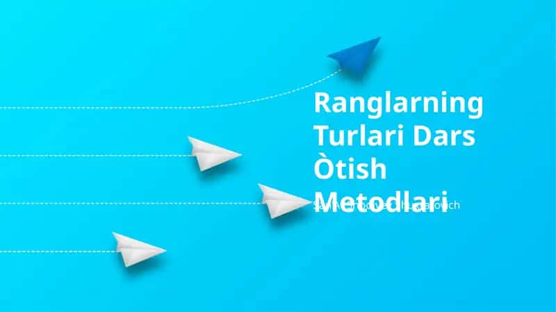 Ranglarning Turlari Dars Òtish Metodlari