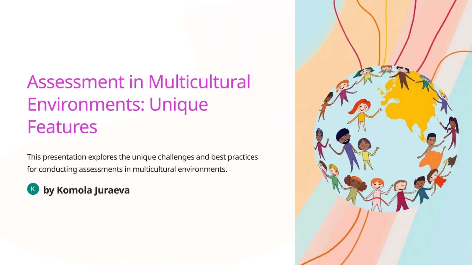 Taqdimotlar Multikultural muhitlarda baholash: Unikal xususiyatlar