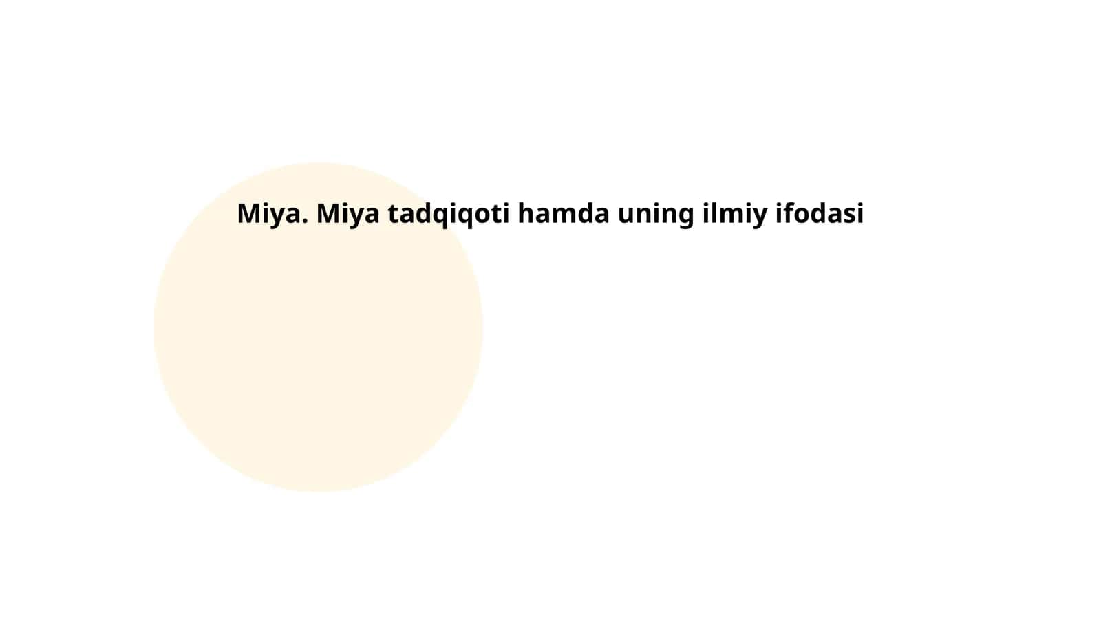 Miya. Miya tadqiqoti hamda uning ilmiy ifodasi