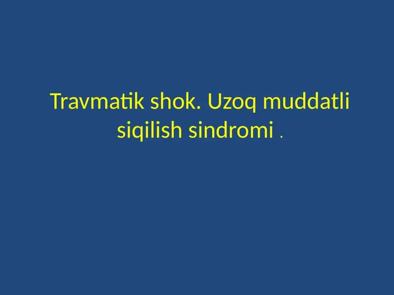 Travmatik shok. Uzoq muddatli siqilish sindromi