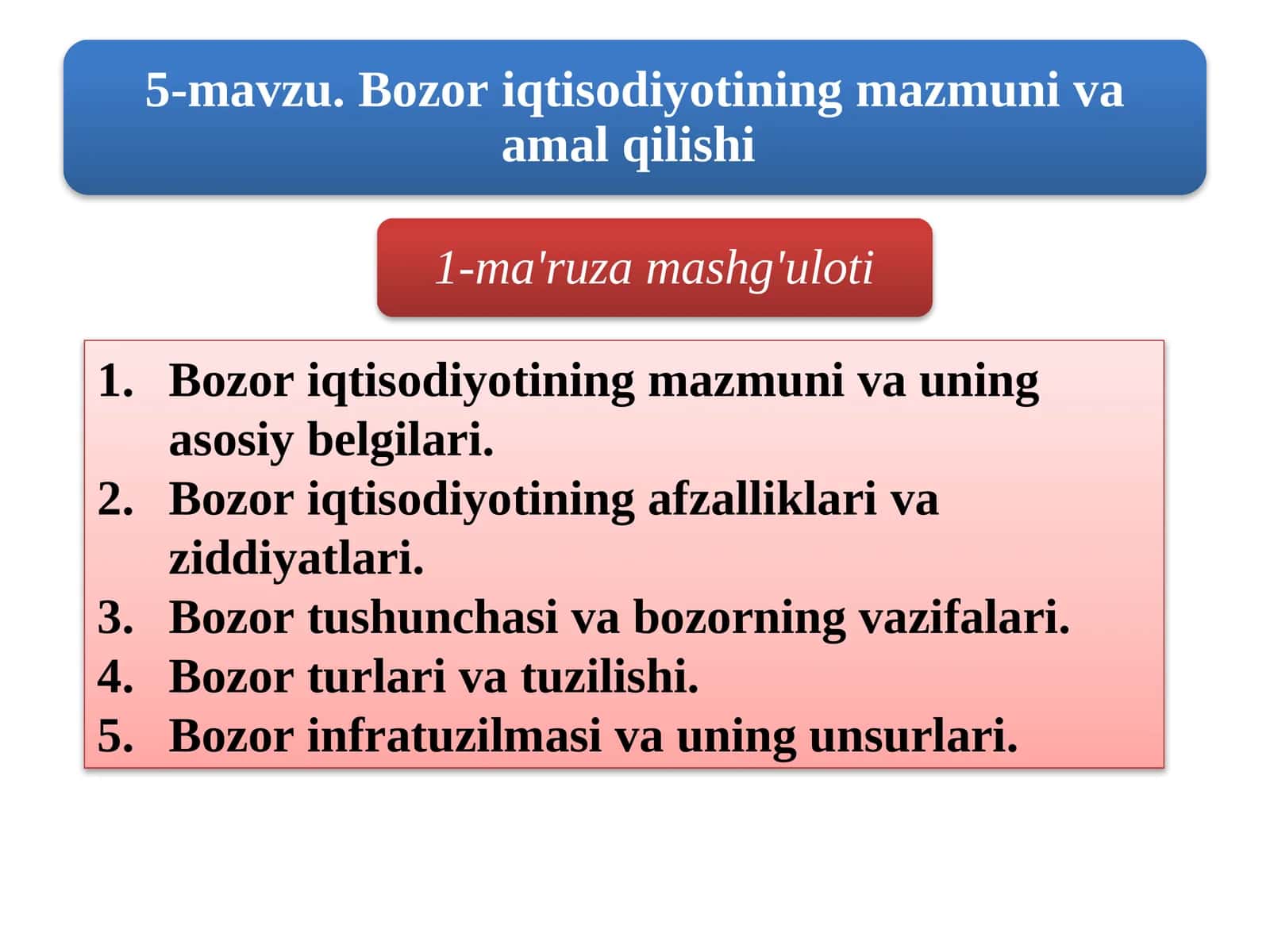 Bozor iqtisodiyotining mazmuni va amal qilishi