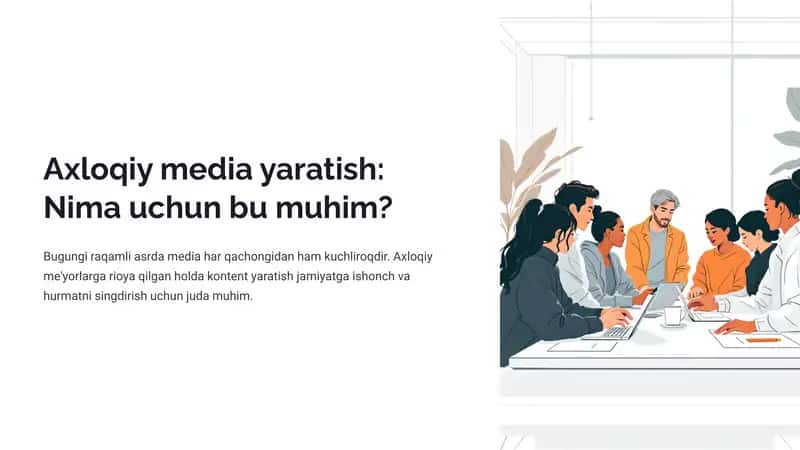 Axloqiy media yaratish: Nima uchun bu muhim?