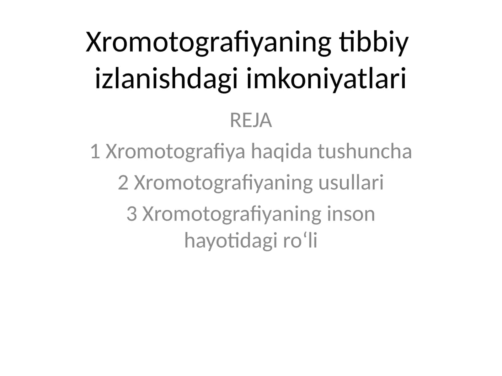 Xromotografiyaning tibbiy izlanishdagi imkoniyatlari