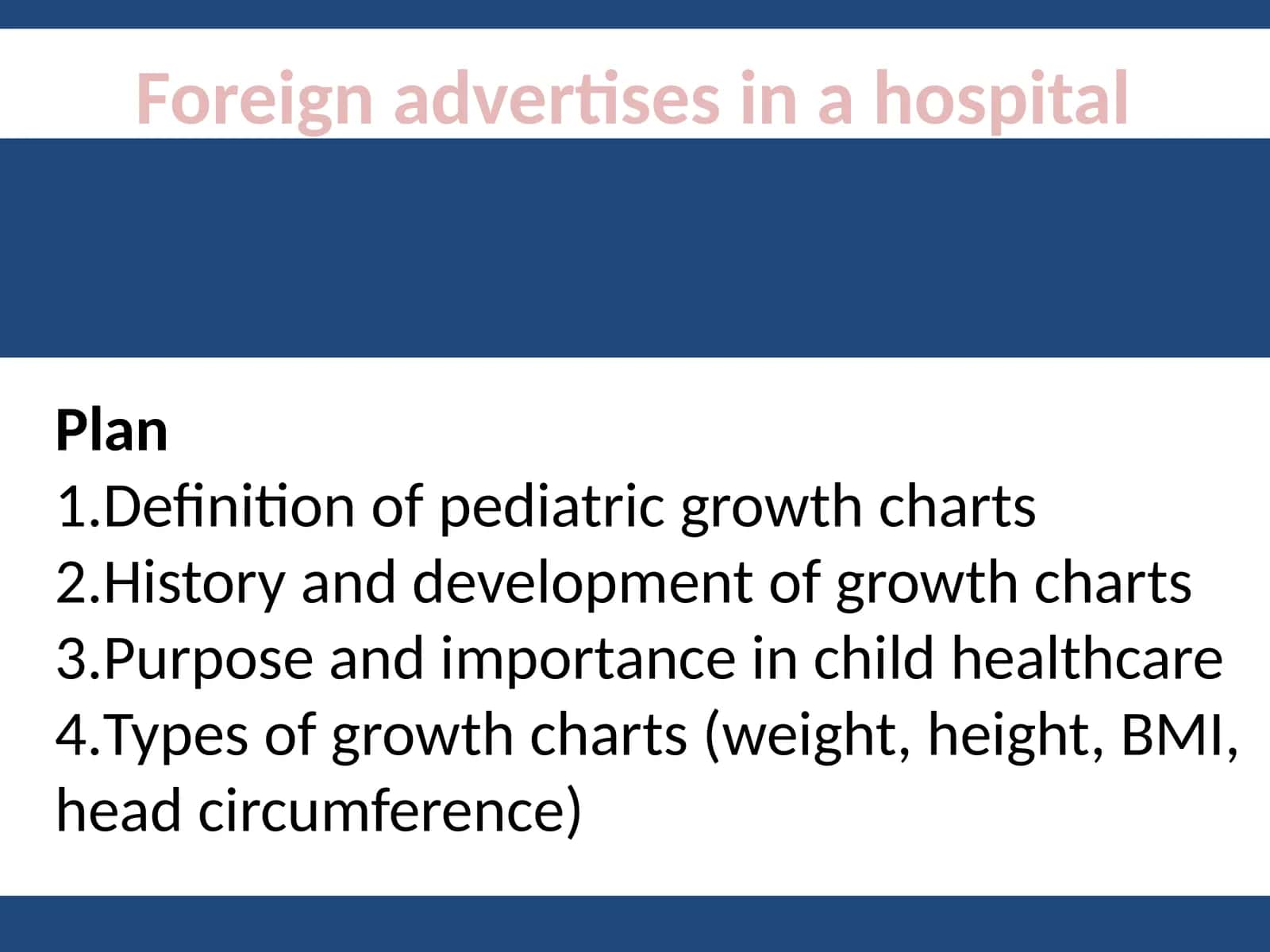 Foreign advertises in a hospital