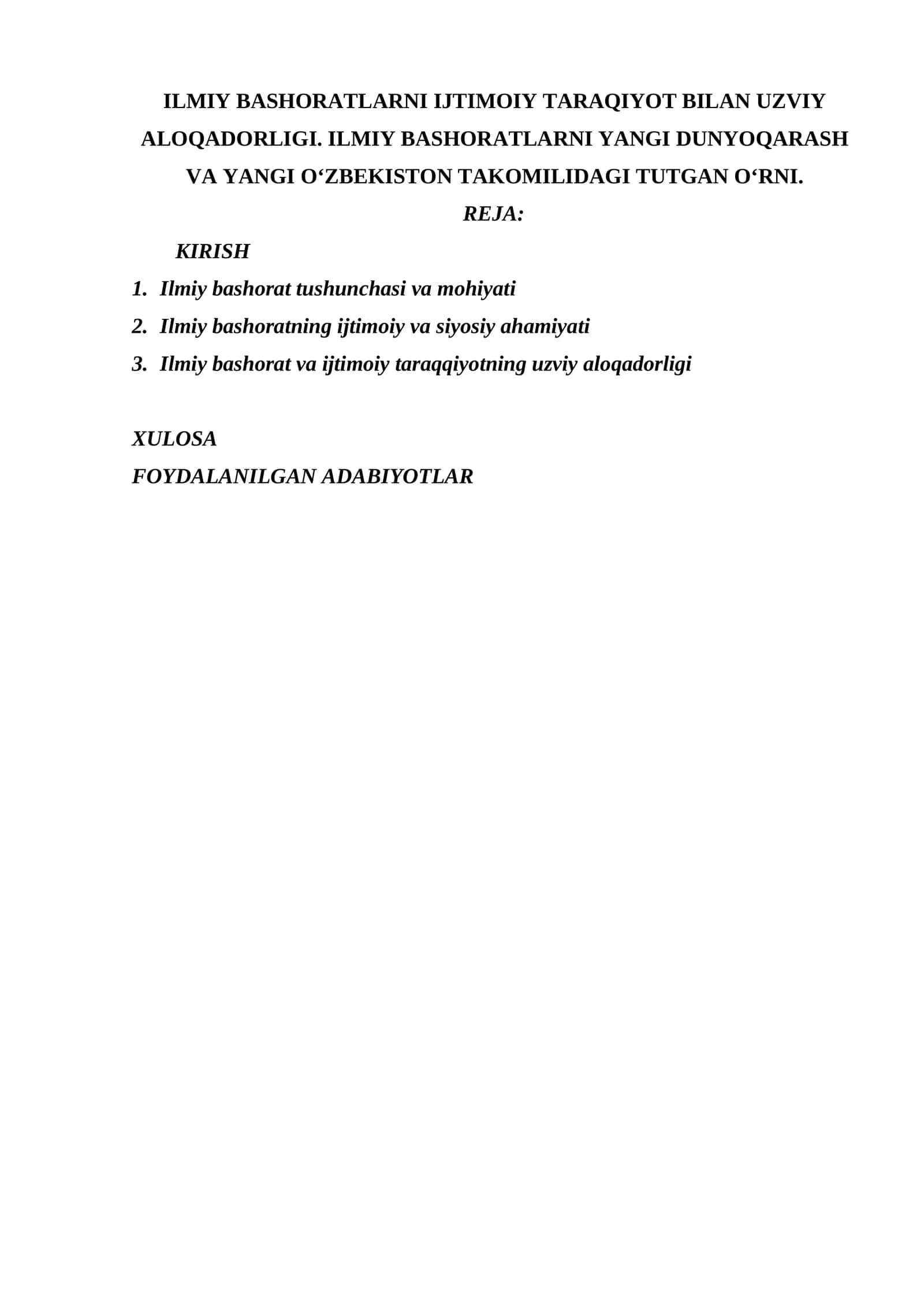 ILMIY BASHORATLARNI IJTIMOIY TARAQIYOT BILAN UZVIY ALOQADORLIGI. ILMIY BASHORATLARNI YANGI DUNYOQARASH VA YANGI O‘ZBEKISTON TAKOMILIDAGI TUTGAN O‘RNI.
