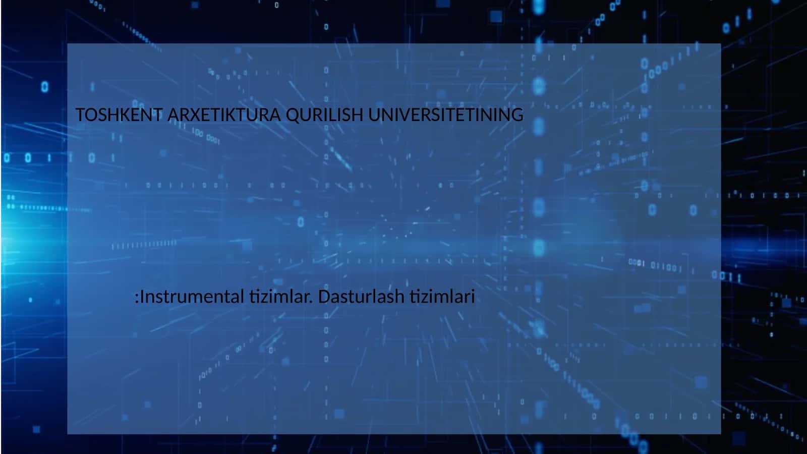 Instrumental tizimlar. Dasturlash tizimlari