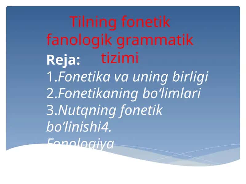 Tilning fonetik fanologik grammatik tizimi
