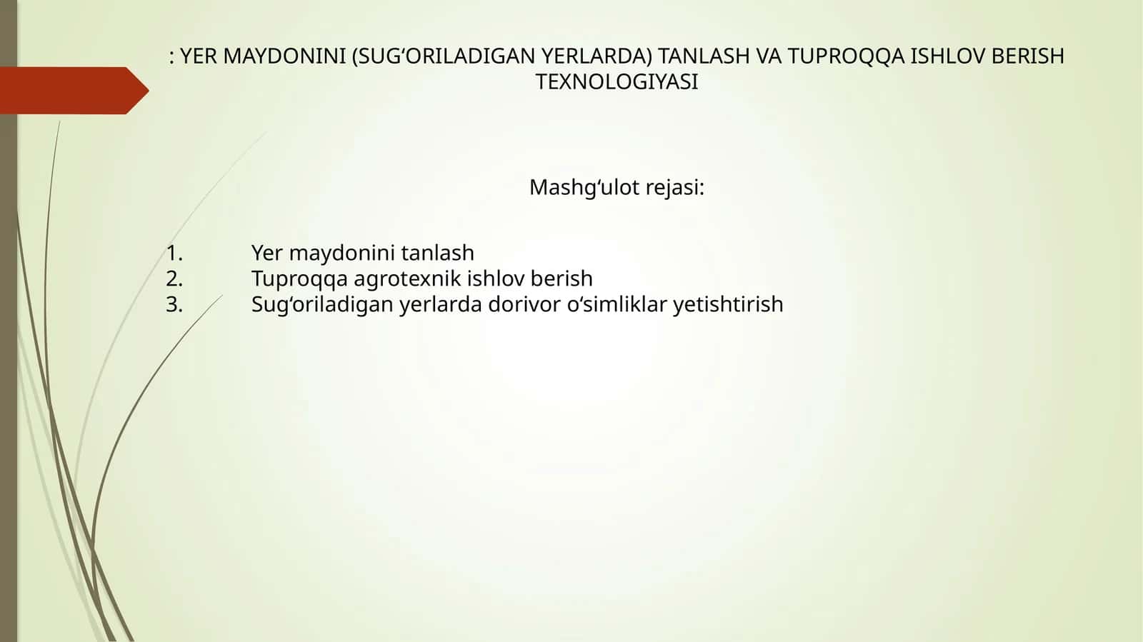 YER MAYDONINI (SUG‘ORILADIGAN YERLARDA) TANLASH VA TUPROQQA ISHLOV BERISH TEXNOLOGIYASI