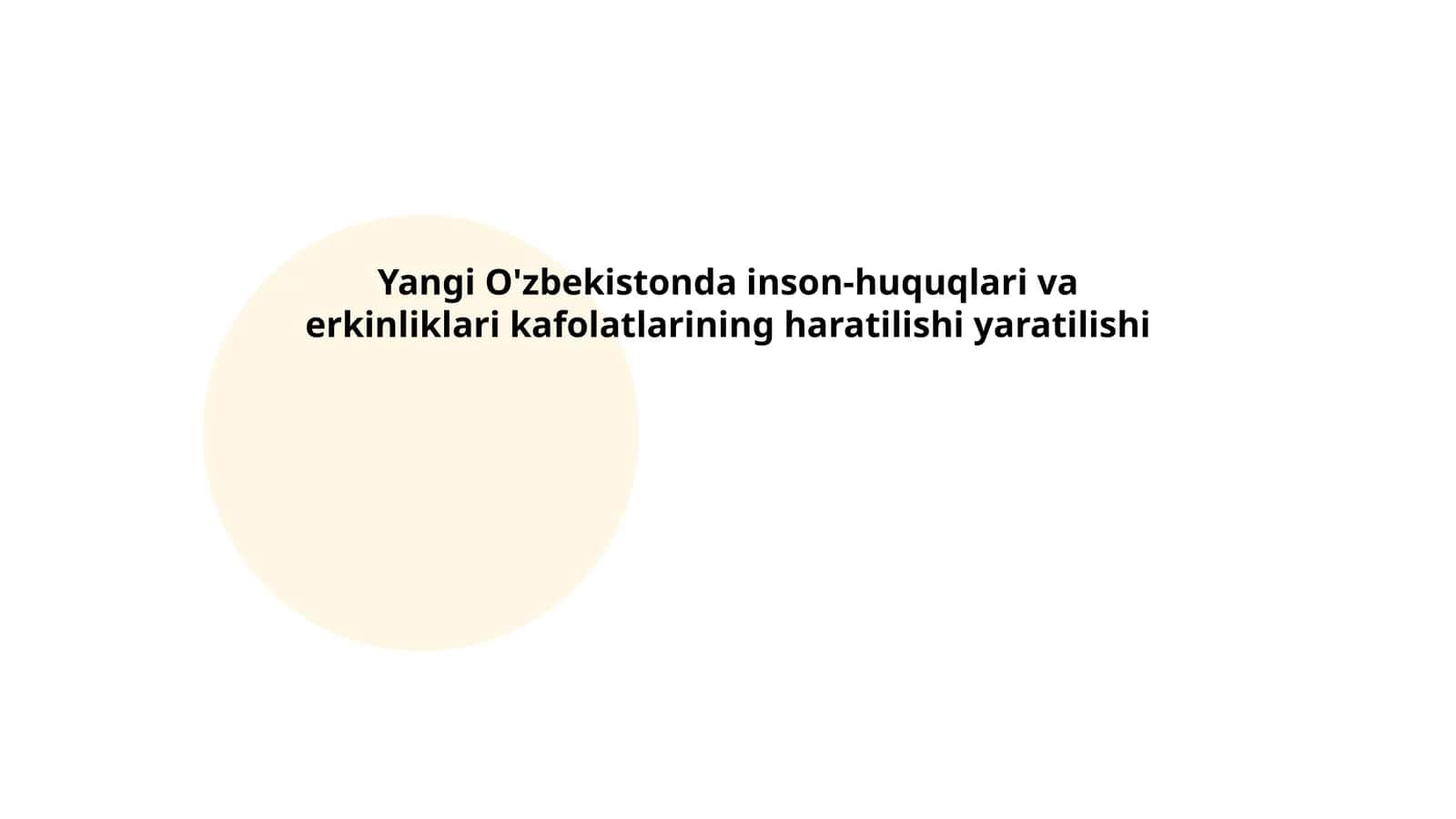 O'zbekistonda inson-huquqlari va erkinliklari kafolatlarining haratilishi yaratilishi