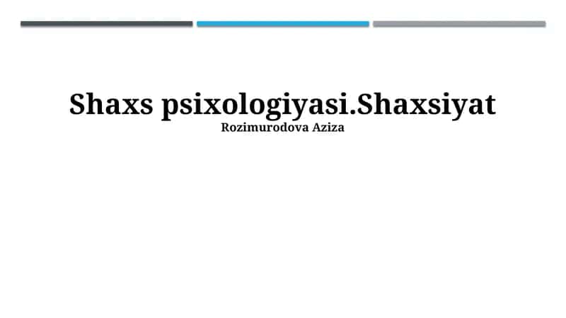 Shaxs psixologiyasi.Shaxsiyat