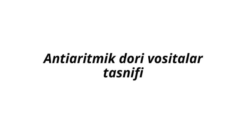 Antiaritmik dori vositalar tasnifi