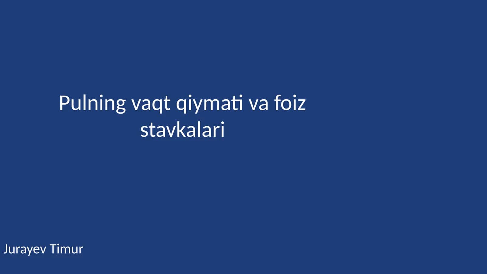 Pulning vaqt qiymati va foiz stavkalari