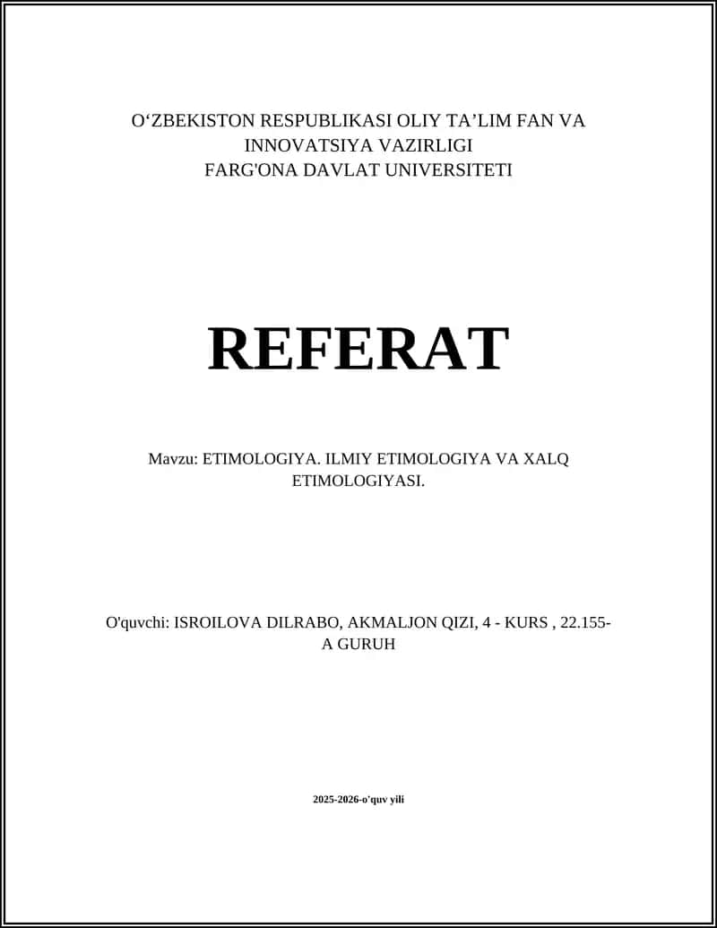 ETIMOLOGIYA. ILMIY ETIMOLOGIYA VA XALQ ETIMOLOGIYASI