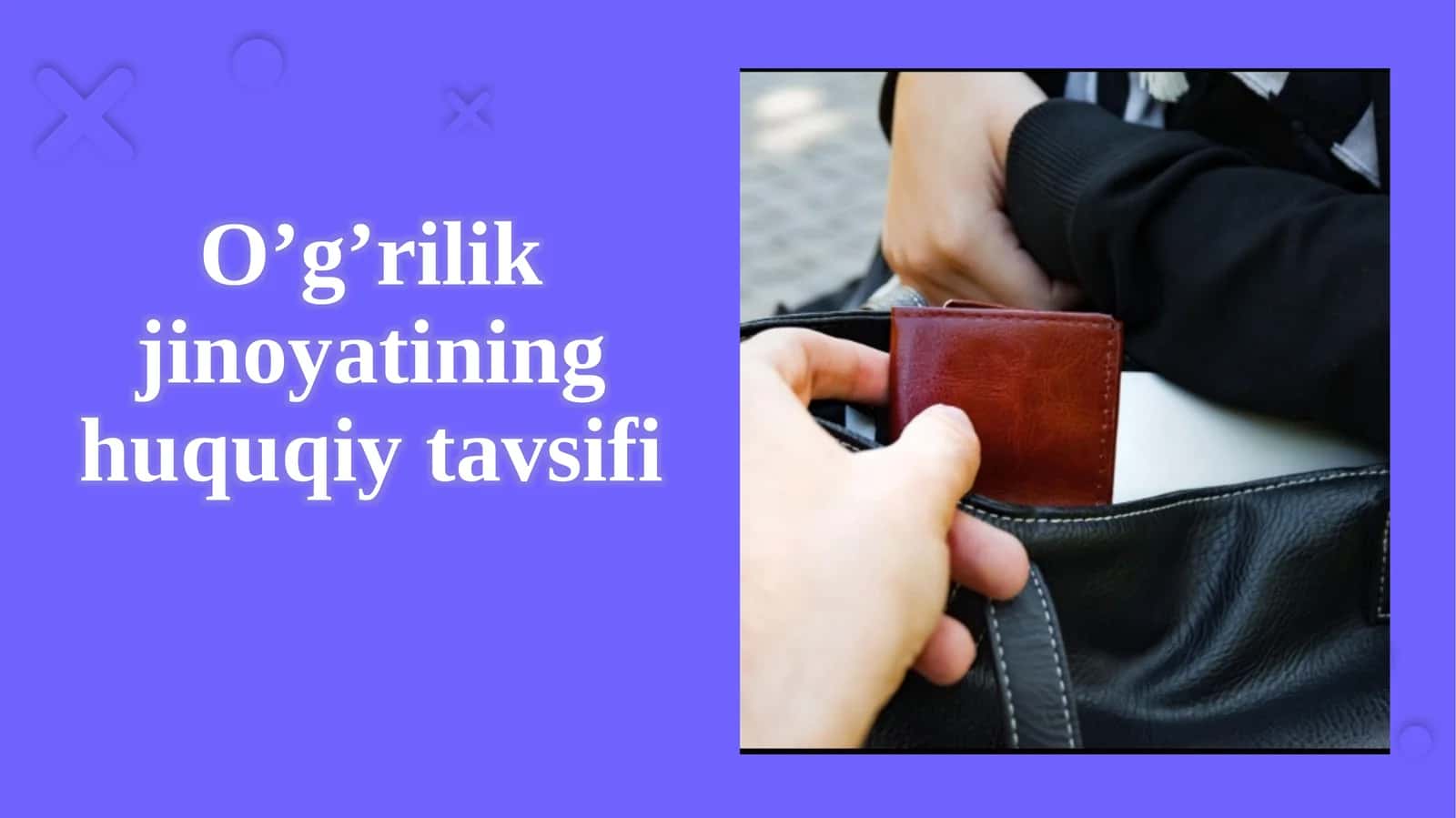 O’g’rilik jinoyatining huquqiy tavsifi