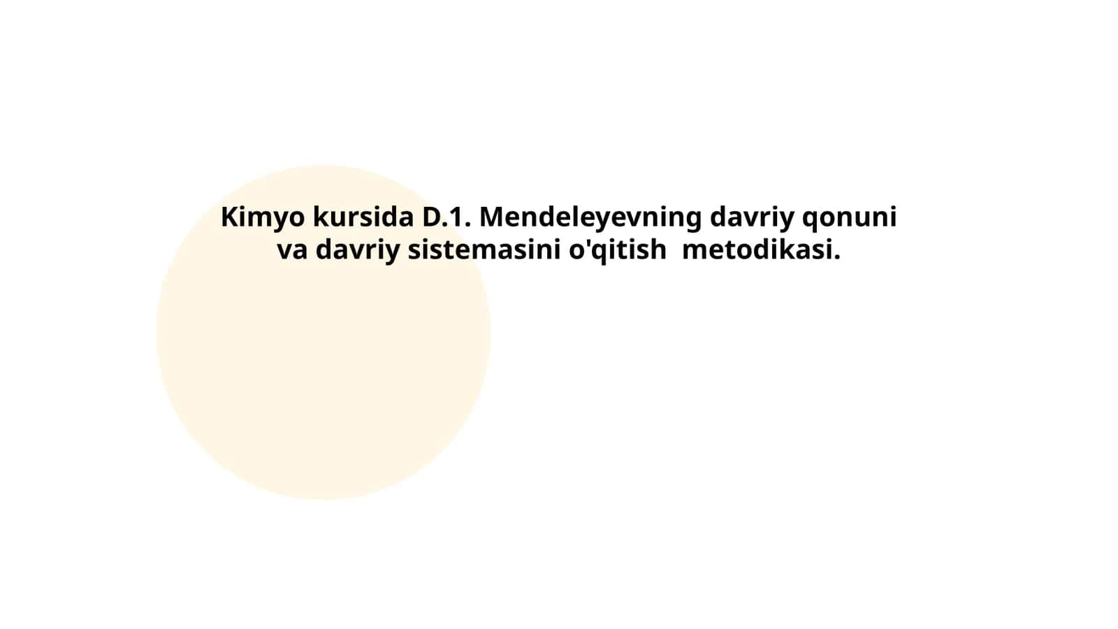 Kimyo kursida D.1. Mendeleyevning davriy qonuni va davriy sistemasini o'qitish
