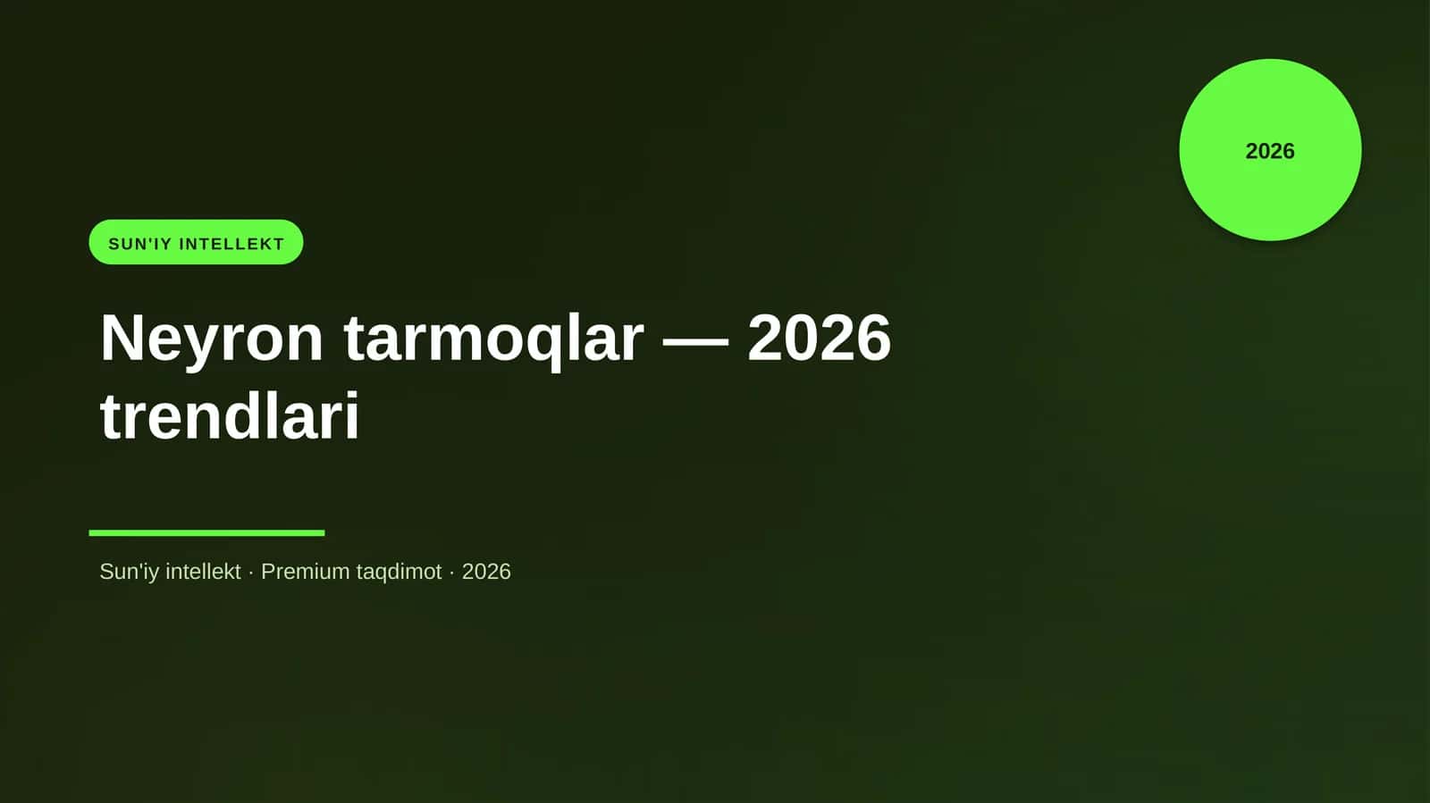 Neyron tarmoqlar — 2026 trendlari