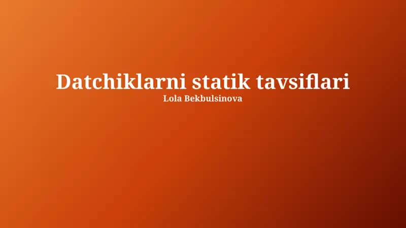 Datchiklarni statik tavsiflari