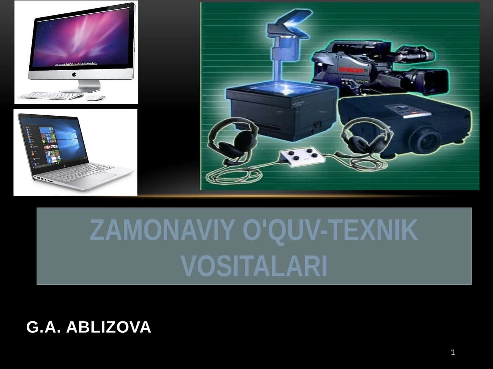 Zamonaviy o'quv-texnik vositalari