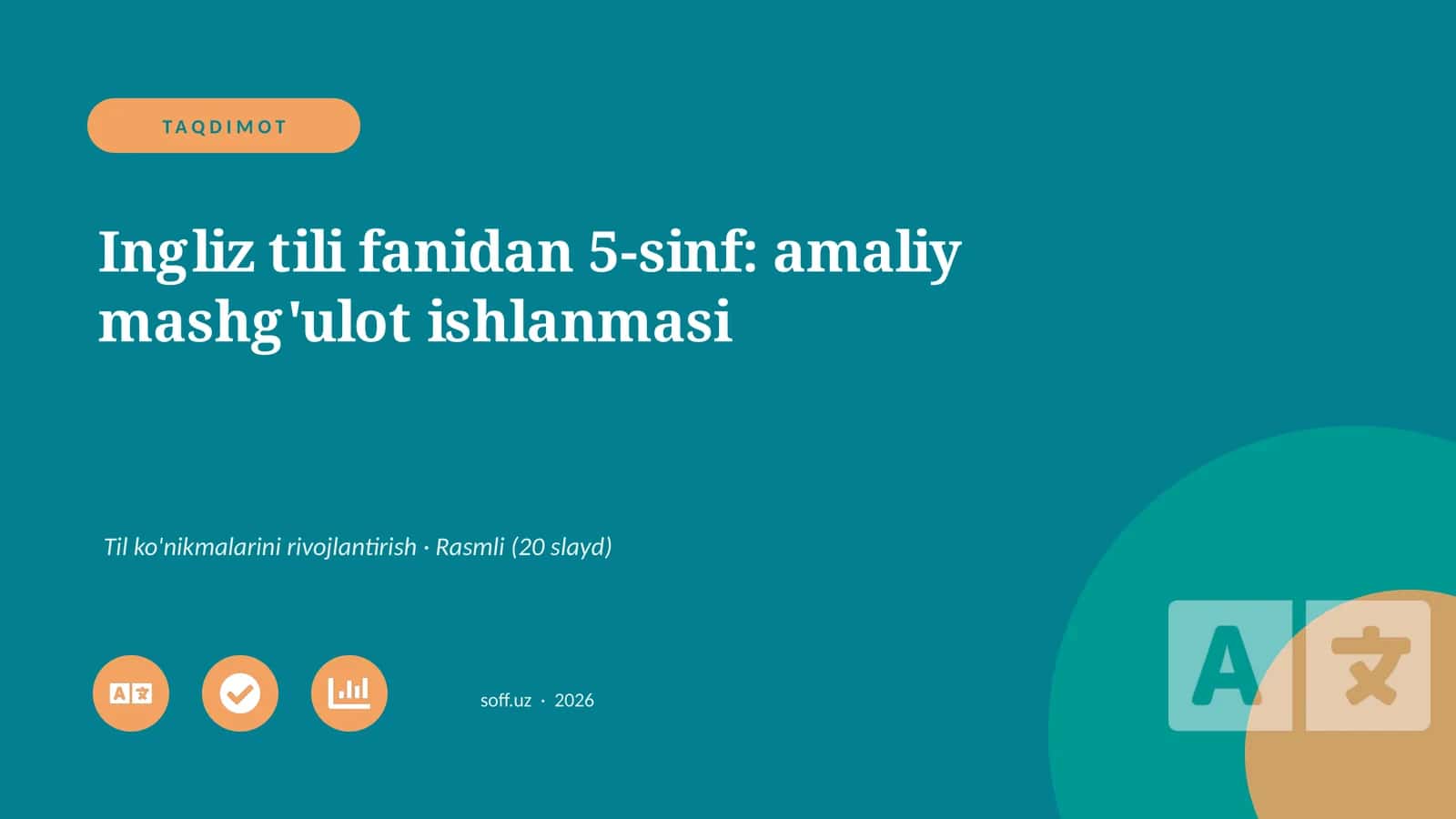 Ingliz tili fanidan 5-sinf: amaliy mashg'ulot ishlanmasi