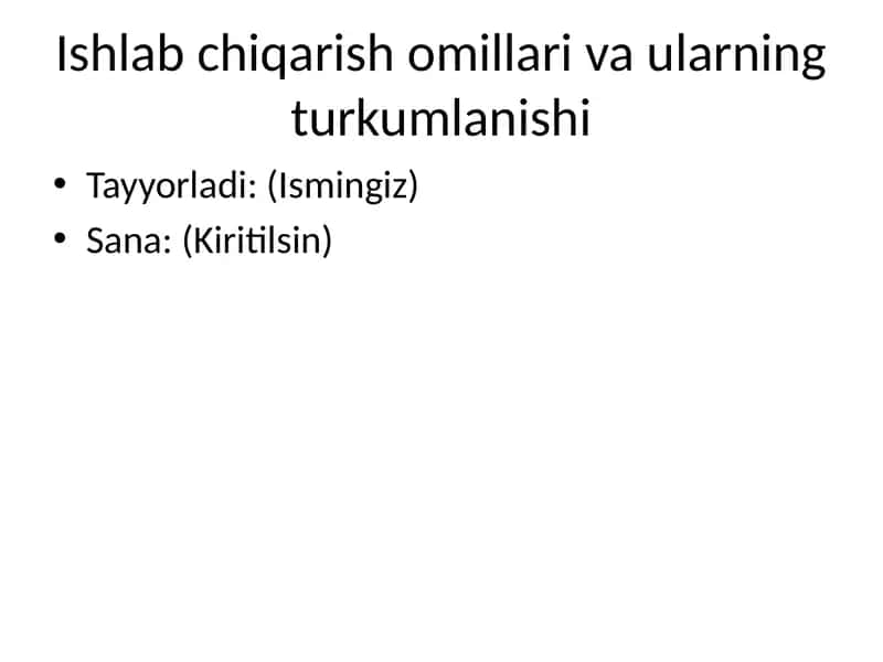 Ishlab chiqarish omillari va ularning turkumlanishi