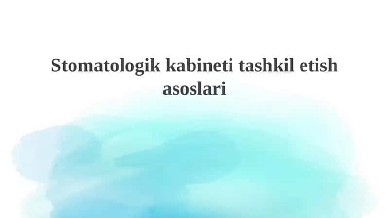 Stomatologik kabinet tashkilotish asoslari
