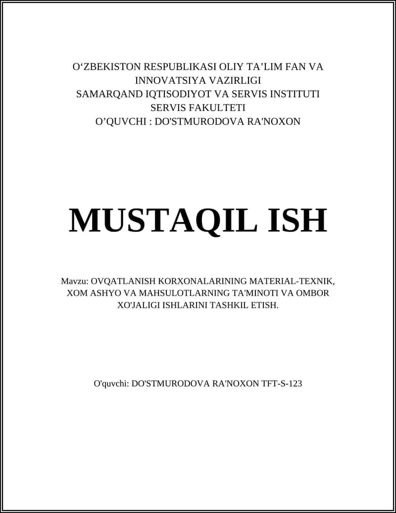 OVQATLANISH KORXONALARINING MATERIAL-TEXNIK, XOM ASHYO VA MAHSULOTLARNING TA'MINOTI VA OMBOR XO'JALIGI ISHLARINI TASHKIL ETISH