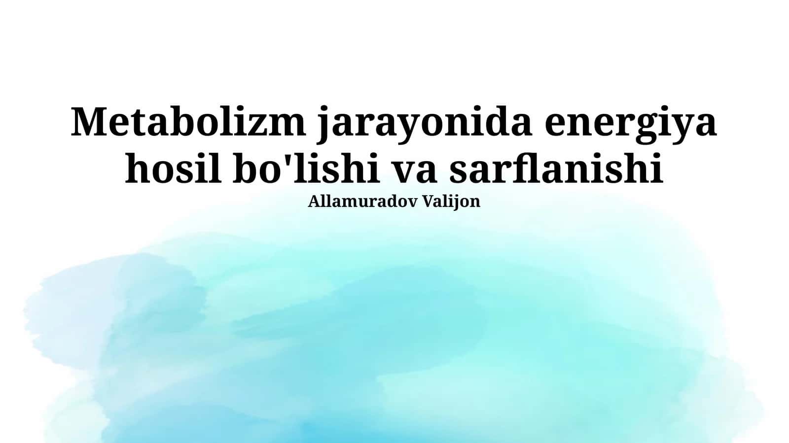 Metabolik Jarayonlarda Energiya almashinuvi